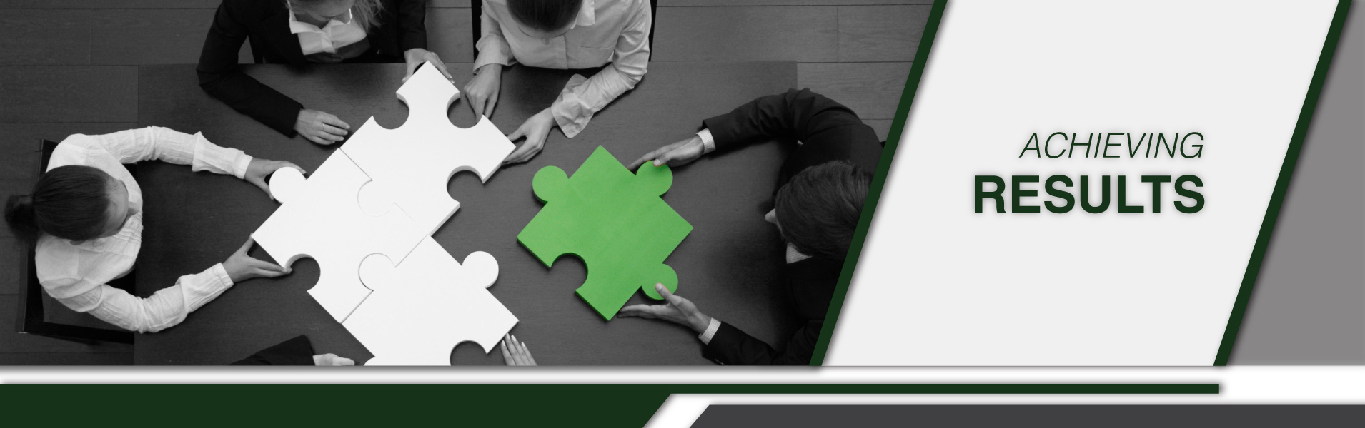 Five people sitting around a table putting together four puzzle pieces, one of which is green. Text to the right reads Achieving Results.